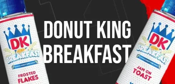 Donut King Breakfast range banner showing Frosted Flakes and Jam On Toast 100ml shortfill bottles