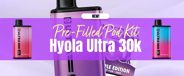 Hyola Ultra 30K prefilled pod kit shown in purple, red and blue finishes alongside an Edition refill pod pack